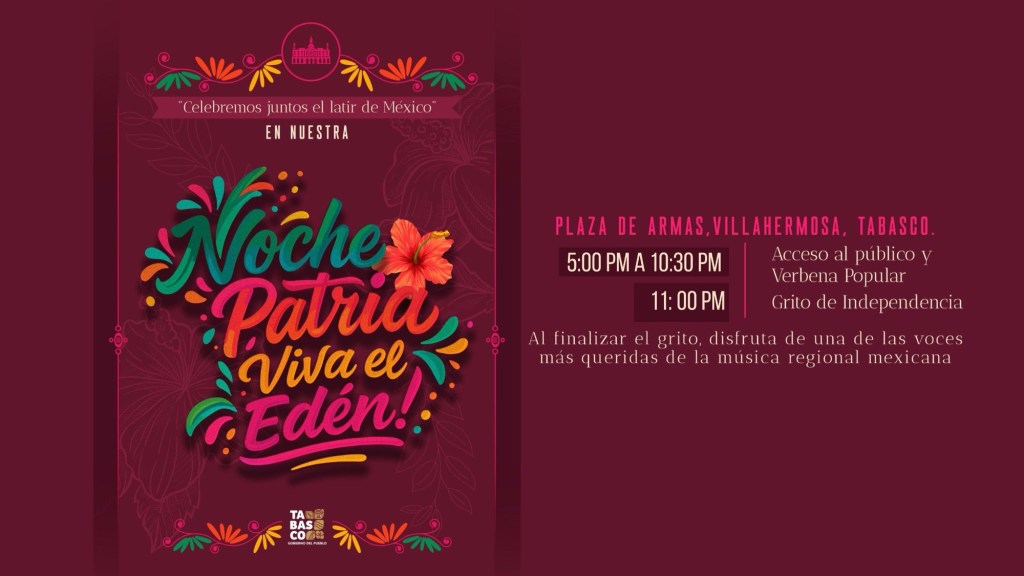 “¡Viva el Edén!”: Tabasco alista gran festival patrio para celebrar el Grito de&nbsp;Independencia